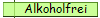 Alkoholfrei