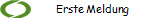 Erste Meldung