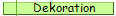 Dekoration