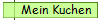 Mein Kuchen