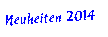 Textfeld: Neuheiten 2014
